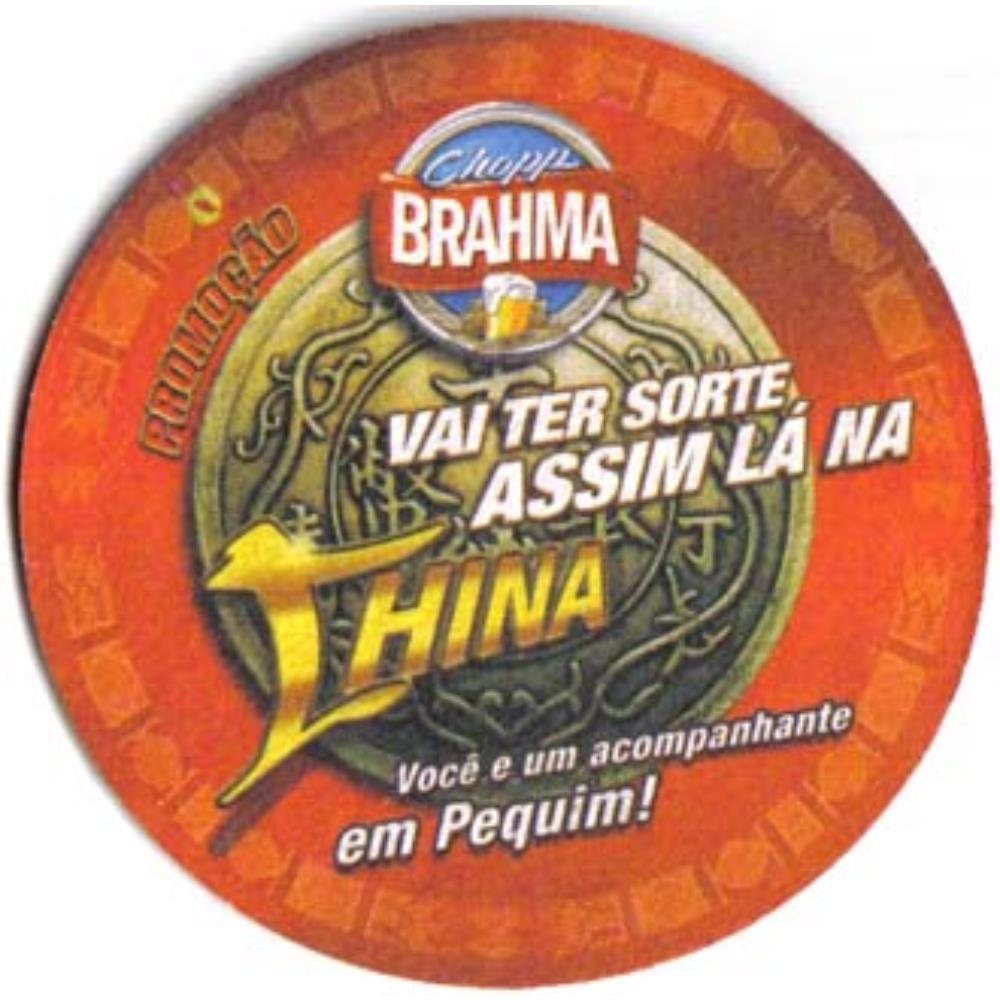 Brahma Vai ter Sorte Assim lá na China