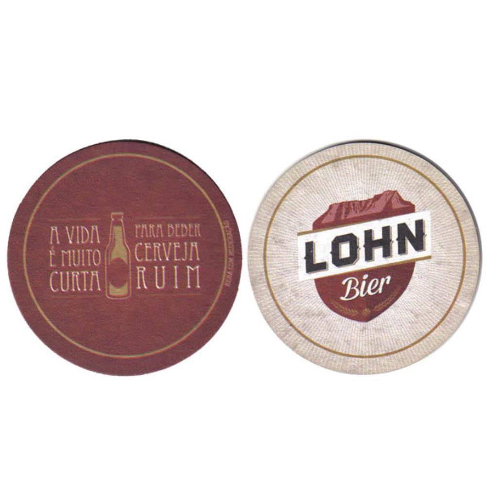 Lohn Bier - A Vida è Muito Curta Para Beber Cervej